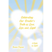 Celebrating Our Creator's Truth of Love, Life, and Light: A Child of Light