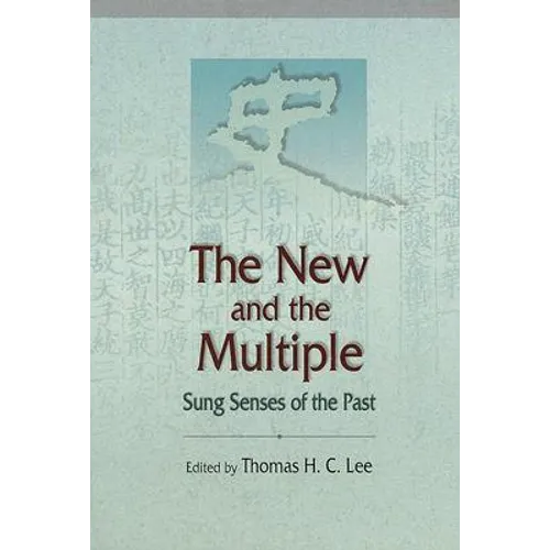 The New and the Multiple: Sung Senses of the Past