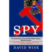 Spy: The Inside Story of How the Fbi's Robert Hanssen Betrayed America