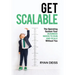 Get Scalable: The Operating System Your Business Needs To Run and Scale Without You
