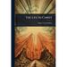 The Life In Christ