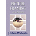 PICTURE FRAMING as a Business