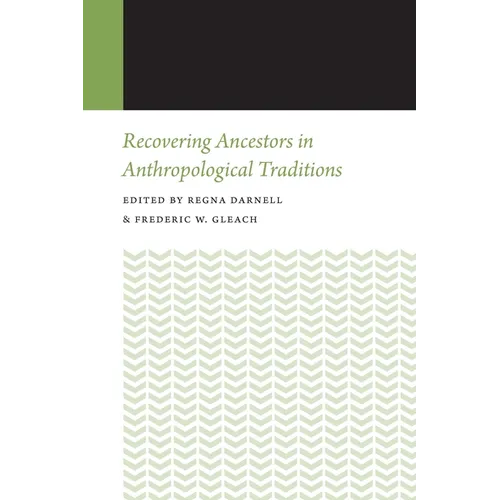 Recovering Ancestors in Anthropological Traditions