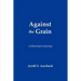 Against the Grain: A Historian's Journey