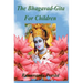 The Bhagavad-Gita For Children: and Beginners in Simple English