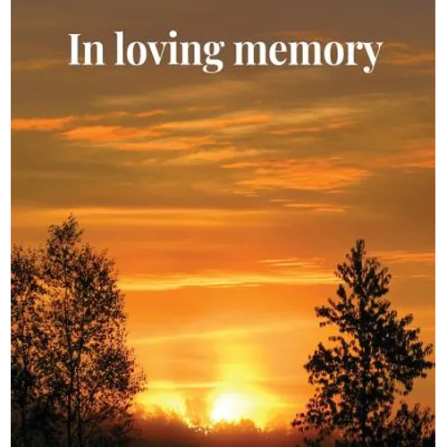 Memorial Guest Book (Hardback cover): Memory book, comments book, condolence book for funeral, remembrance, celebration of life, in loving memory fune