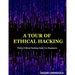 A Tour Of Ethical Hacking: Perfect guide of ethical hacking for beginners
