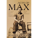 Acts of Max: One Man's Descent Into Demonic Darkness and His Divine Deliverance