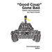 Good Coup Gone Bad: Thailand's Political Development Since Thaksin's Downfall