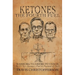 Ketones, The Fourth Fuel: Warburg to Krebs to Veech, the 250 Year Journey to Find the Fountain of Youth