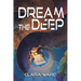 Dream the Deep