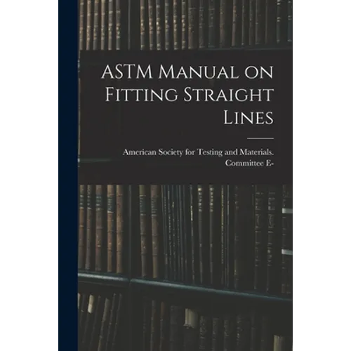 ASTM Manual on Fitting Straight Lines