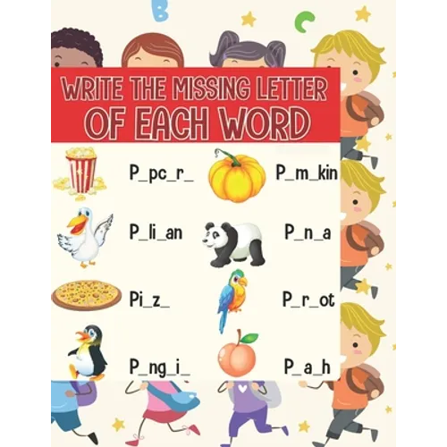 Write the missing letter of each word: Fill the space blank with the right letter to correctly write the word