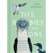 Tits, Boobies and Loons: And Other Birds Named by People Who Clearly Hate Birds