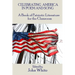 Celebrating America in Poem and Song: A Book of Patriotic Literature for the Classroom