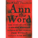 Ann the Word: The Story of Ann Lee, Female Messiah, Mother of the Shakers, the Woman Clothed with the Sun