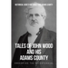 Tales of John Wood and His Adams County: Observing the Bicentennial