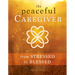 Peaceful Caregiver: From Stressed to Blessed
