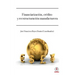 Financiarizacion, credito y reestructuracion manufacturera