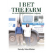 I Bet the Farm: An Arran Farmer's European Odyssey