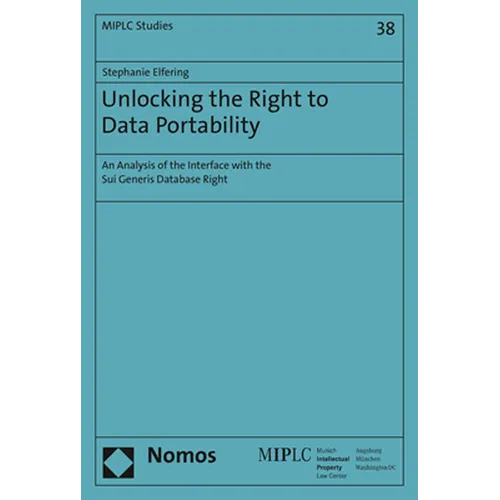Unlocking the Right to Data Portability: An Analysis of the Interface with the Sui Generis Database Right
