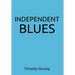 Independent Blues