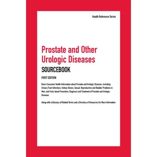 Prostate and Other Urologic Diseases Sourcebook, 1st Edition