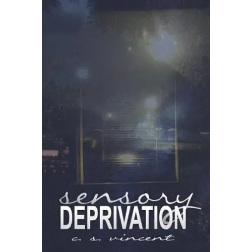 Sensory Deprivation