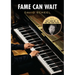 Fame Can Wait