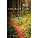 Reiki and Christ-Based Healing: Differences and Dangers