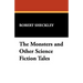 The Monsters and Other Science Fiction Tales