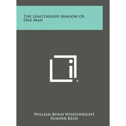 The Lengthened Shadow of One Man