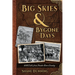 Big Skies & Bygone Days