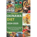 Okinawa Diet 2024-2025: Discover the Secrets to Longevity, Weight Loss, and Vitality with a 4-Week Meal Plan