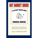 My Money Guide: A 30-Day Road map to Financial Success