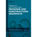 Prosodie und Konstruktionsgrammatik