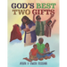 God's Best Two Gifts