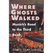 Where Ghosts Walked: Munich's Road to the Third Reich