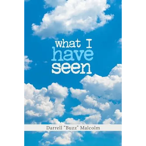 What I Have Seen - Paperback