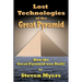 Lost Technologies of the Great Pyramid: How the Great Pyramid was built!