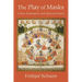 The Play of Masks: A New Translation with Selected Letters