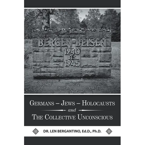 Germans - Jews - Holocausts and the Collective Unconscious