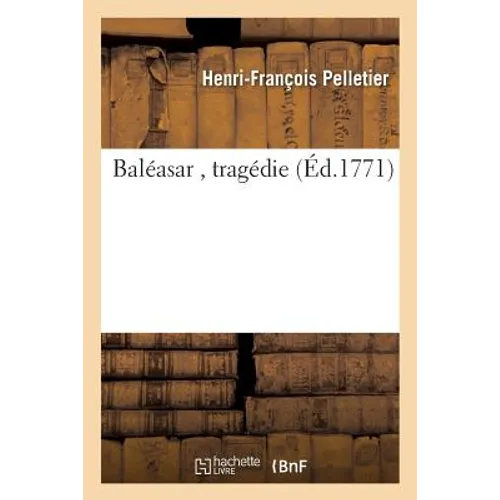 Baléasar, Tragédie