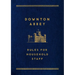 Downton Abbey: Rules for Household Staff
