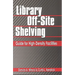 Library Off-Site Shelving: Guide for High-Density Facilities