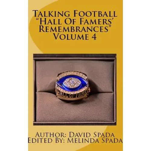 Talking Football "Hall Of Famers' Remembrances" Volume 4