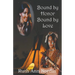 Bound by Honor Bound by Love