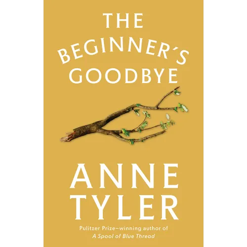 The Beginner's Goodbye: The Beginner's Goodbye: A Novel