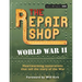 The Repair Shop: WWII: Heartwarming Restorations That Tell the Story of the War