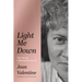 Light Me Down: The New & Collected Poems of Jean Valentine